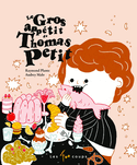 Gros appétit de Thomas Petit (Le)